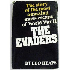 The Evaders: The Story of the Most Amazing Mass Escape of World War II (Hardcove